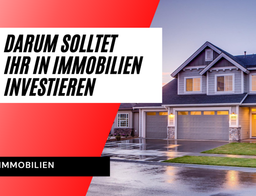 Warum in Immobilien investieren?