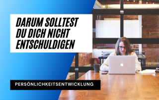 Beitragsbild Darum solltest du dich nicht entschuldigen